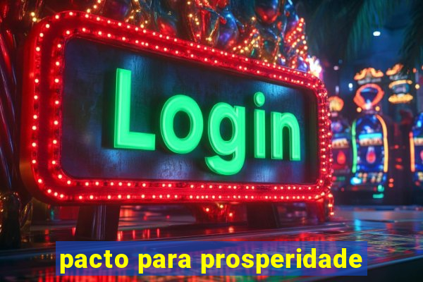 pacto para prosperidade